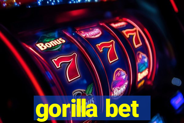 gorilla bet